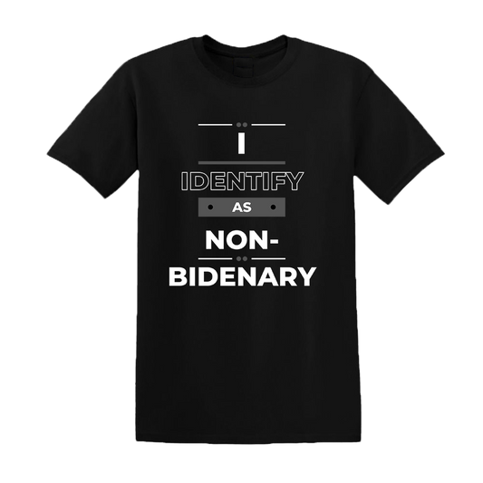 I IDENTIFY AS NON-BIDENAIRY T-SHIRT