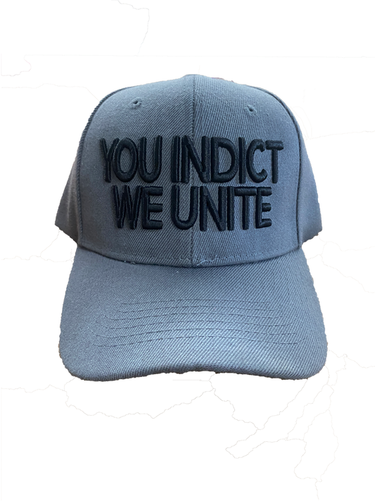 YOU INDICT WE UNITE HAT